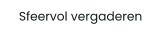 Sfeervol vergaderen