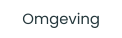 Omgeving