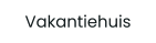 Vakantiehuis