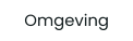 Omgeving