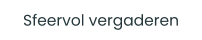 Sfeervol vergaderen